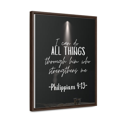 -Philippians 4:13- Quality Made, Art Gallery Canvas